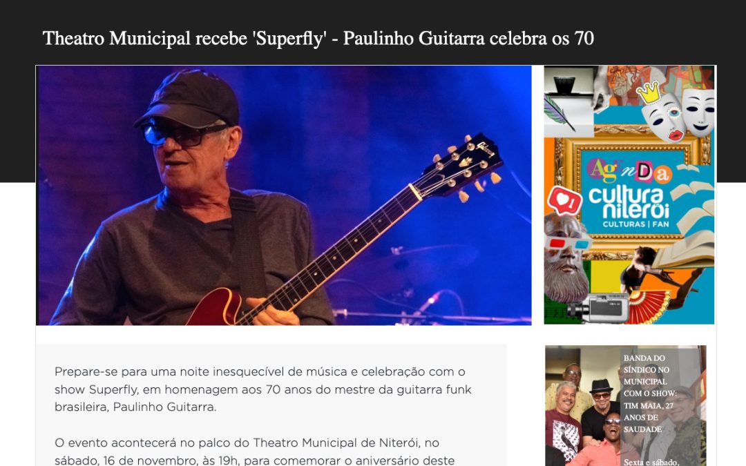 Theatro Municipal recebe ‘Superfly’ – Paulinho Guitarra celebra os 70