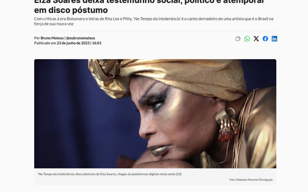 Jornal O Tempo destaca disco póstumo de Elza Soares, com participação de Paulinho Guitarra