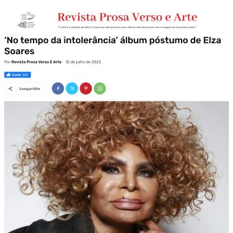 Álbum póstumo de Elza Soares ganha análise na Revista Prosa Verso e Arte, com Paulinho Guitarra na ficha técnica