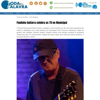 Portal Toda Palavra repercute os 70 anos de Paulinho Guitarra no show Superfly